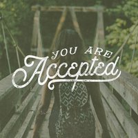 You are accepted